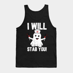 Nurse Ghost I Will Stab You Funny Halloween Tank Top